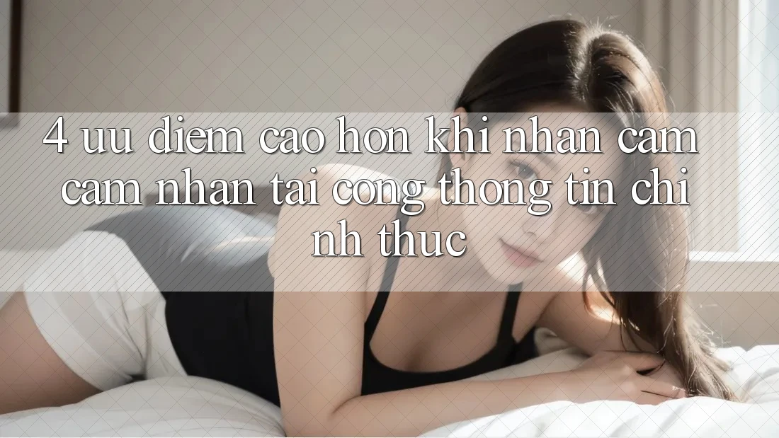 4. Ưu Điểm Cao hơn Khi Nhận cảm cảm nhận Tại Cổng thông tin Chính Thức