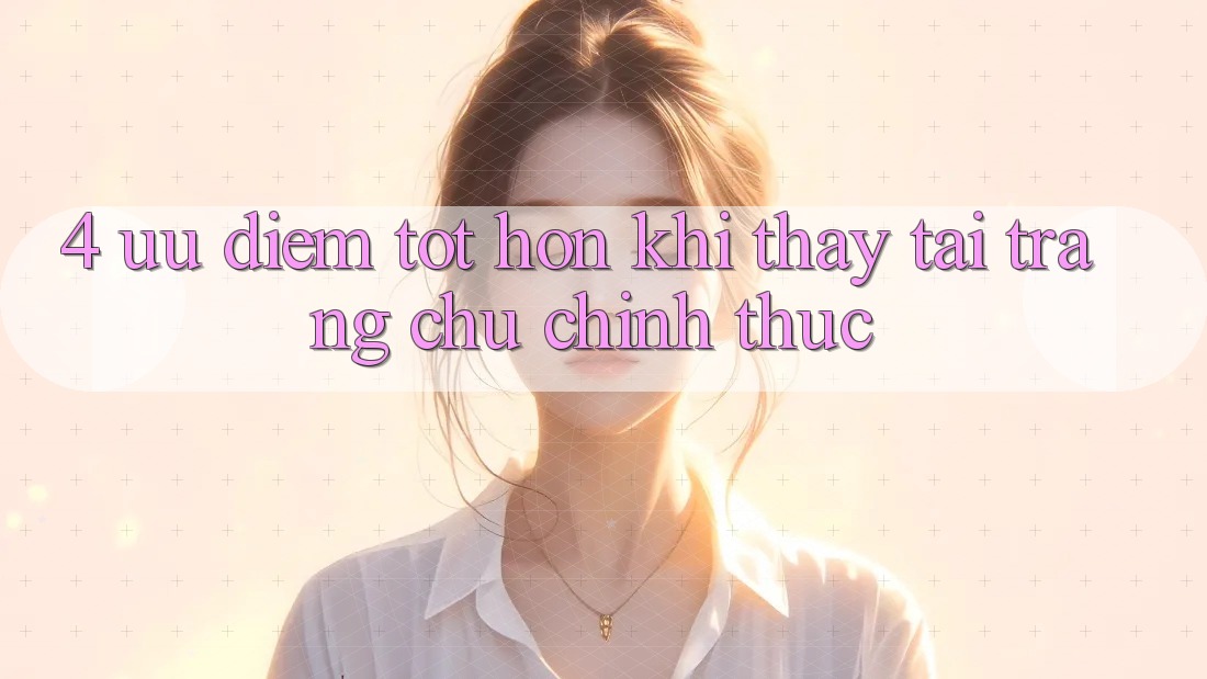 4. Ưu Điểm Tốt hơn Khi Thấy Tại Trang chủ Chính Thức