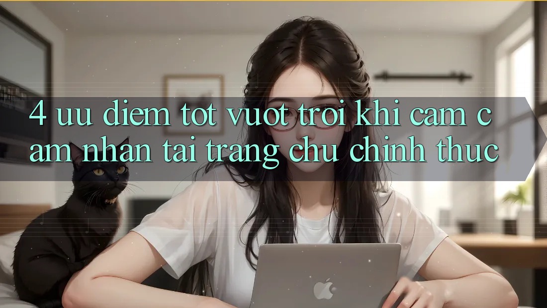 4. Ưu Điểm Tốt vượt trội Khi Cảm cảm nhận Tại Trang chủ Chính Thức