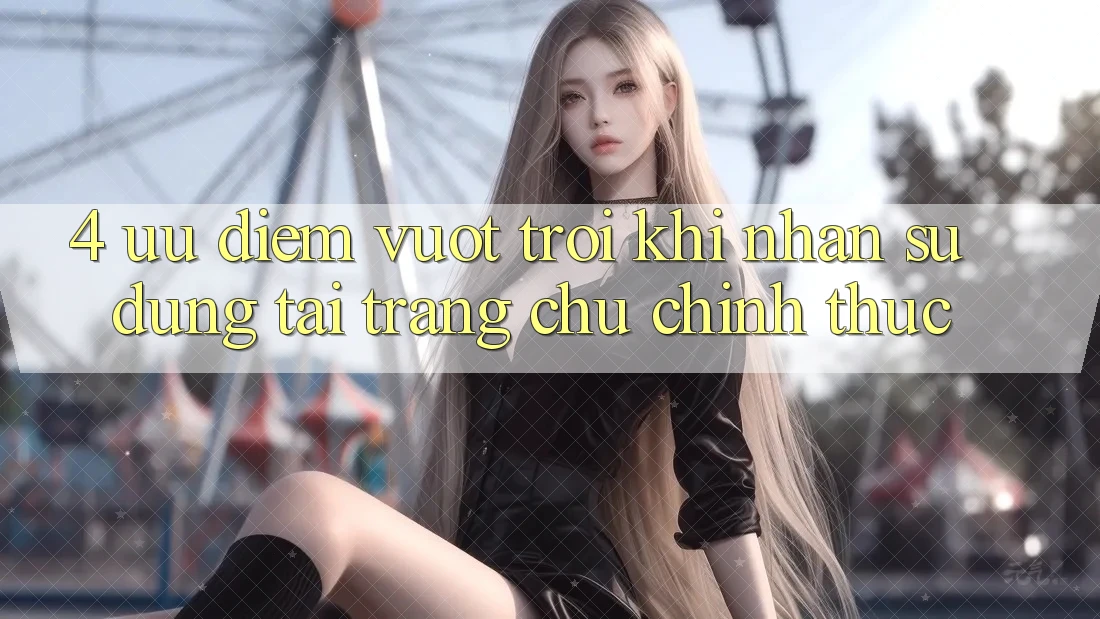4. Ưu Điểm Vượt Trội Khi Nhận sử dụng Tại Trang chủ Chính Thức 4. Ưu Điểm Vượt Trội Khi Nhận sử dụng Tại Trang chủ Chính Thức