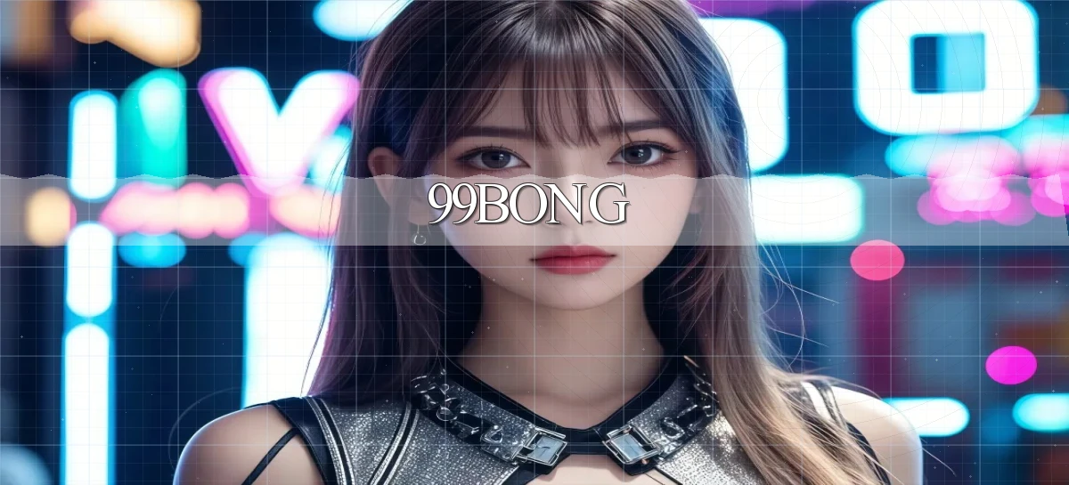 99bong   Vào Website Chính Thức   Game Mới