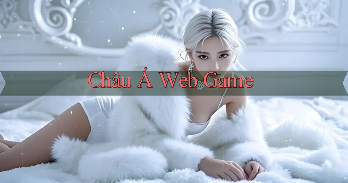Châu Á Web game