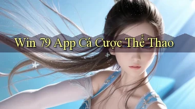 win 79 app cá cược thể thao